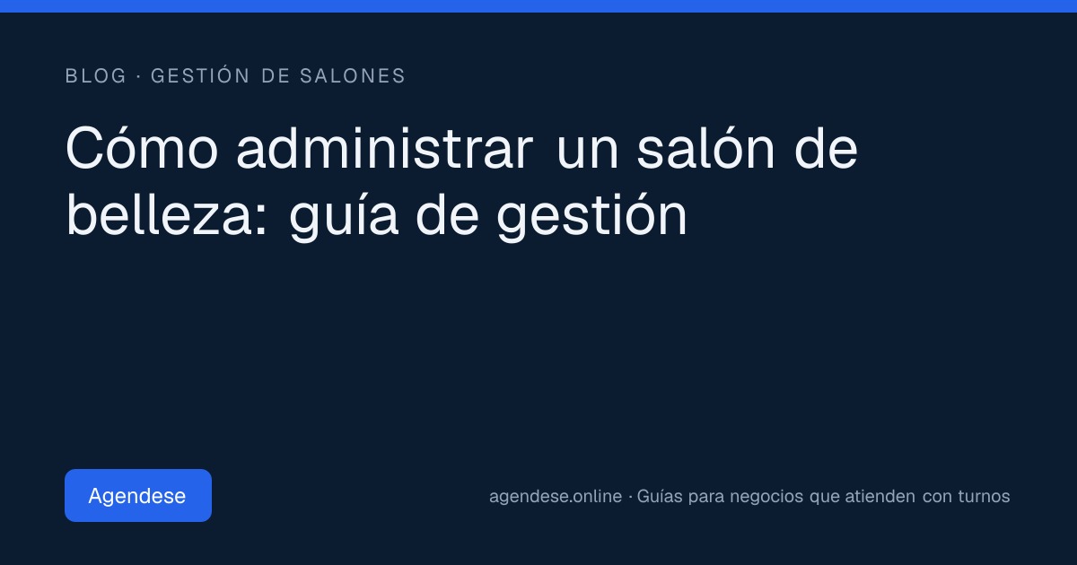 Portada: Cómo administrar un salón de belleza: guía de gestión