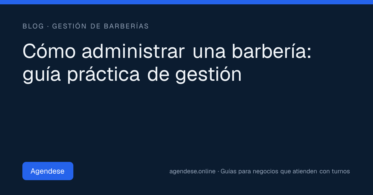 Portada: Cómo administrar una barbería: guía práctica de gestión