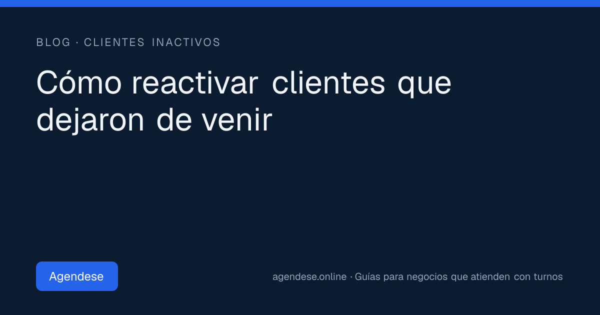 Portada: Cómo reactivar clientes que dejaron de venir