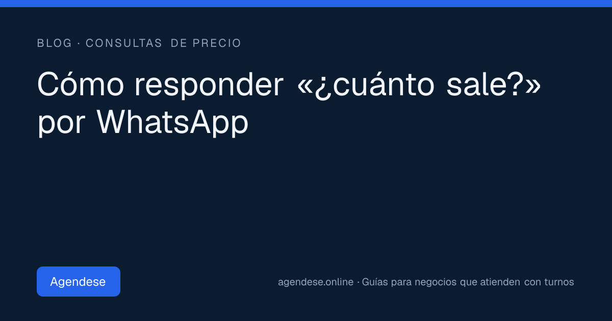 Portada: Cómo responder «¿cuánto sale?» por WhatsApp